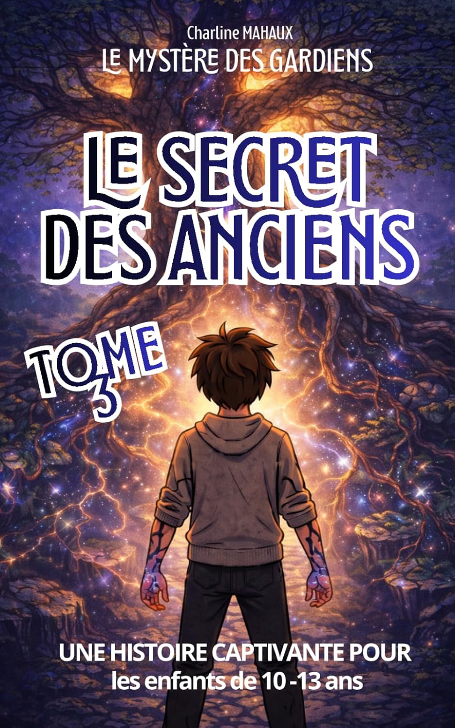 Le Secret des Anciens - Le Mystère des Gardiens – Tome 3